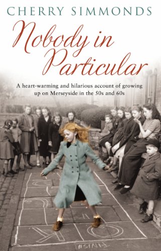 Beispielbild fr Nobody In Particular: A Heartwarming and Hilarious Account of Growing Up in Merseyside in the '50s and '60s zum Verkauf von WorldofBooks