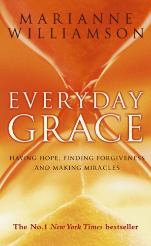 Beispielbild fr Everyday Grace: Having Hope, Finding Forgiveness and Making Miracles zum Verkauf von S.Carter