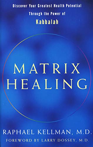 Imagen de archivo de Matrix Healing : Discover Your Greatest Health Potential Through the Power of the Kabbalah a la venta por HPB-Red