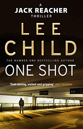 Stock image for One Shot. The New Jack Reacher Thriller for sale by The London Bookworm
