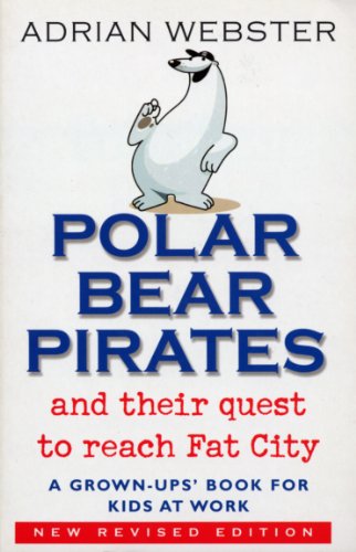 Imagen de archivo de Polar Bear Pirates and Their Quest to Reach Fat City a la venta por Blackwell's