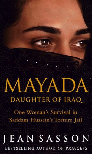Mayada Daughter of Iraq One Woman's Survival in Saddam Hussein's Torture Jail