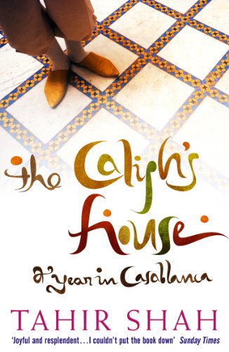 Beispielbild fr The Caliph's House: A Year in Casablanca zum Verkauf von ThriftBooks-Atlanta