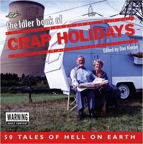 Beispielbild fr The Idler Book Of Crap Holidays zum Verkauf von WorldofBooks