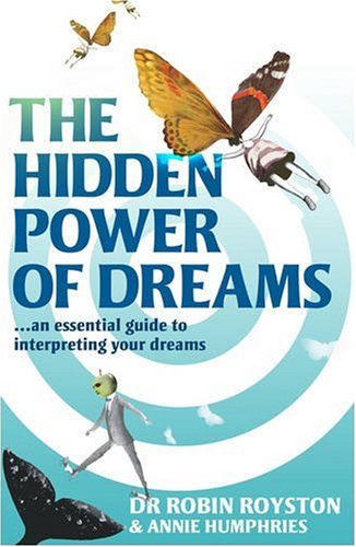 9780553817423: The Hidden Power of Dreams: A Guide To Understanding Their Meaning