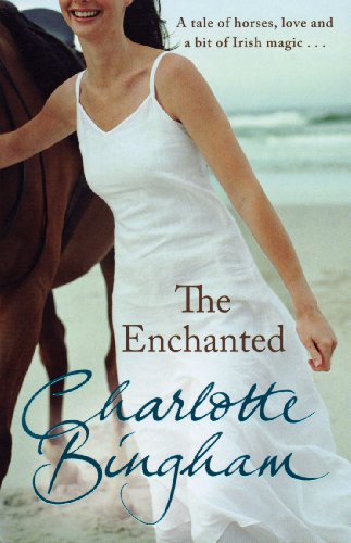 Beispielbild fr The Enchanted: a wonderfully uplifting story of a special friendship that runs incredibly deep from bestselling author Charlotte Bingham zum Verkauf von WorldofBooks