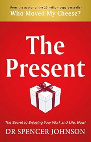 Imagen de archivo de The Present: The Gift That Makes You Happy and Successful at Work and in Life a la venta por SecondSale