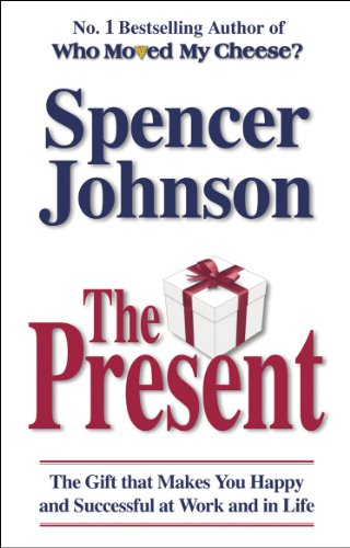 9780553817959: The Present: The Gift That Makes You Happy And Successful At Work And In Life