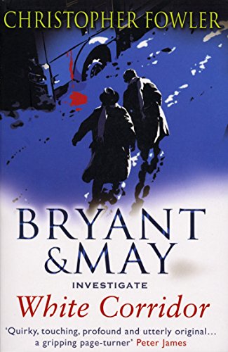 Imagen de archivo de White Corridor: (Bryant & May Book 5) a la venta por ThriftBooks-Dallas