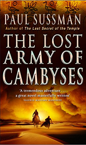 9780553818031: The Lost Army Of Cambyses: a heart-pounding and adrenalin – fuelled adventure thriller set in Egypt