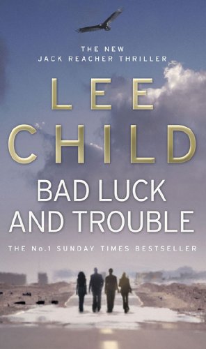 9780553818109: Bad Luck And Trouble: (Jack Reacher 11)
