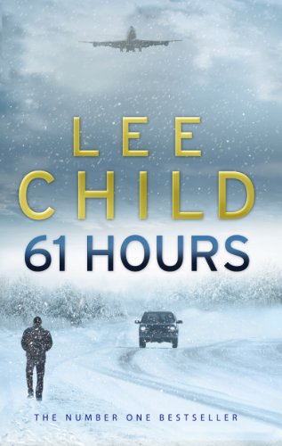 9780553818130: 61 Hours: (Jack Reacher 14)