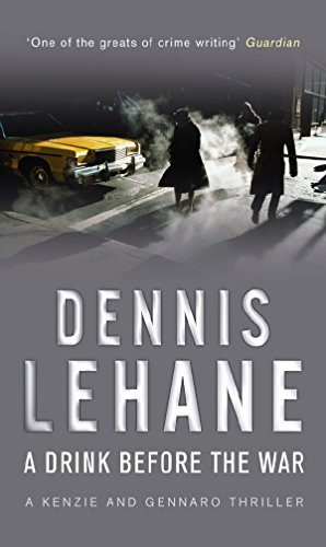 DRINK BEFORE THE WAR, A (REISSUE) (9780553818222) by Lehane, Dennis