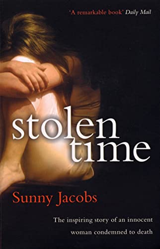 Stolen time: The inspiring story of an innocent woman condemned to death