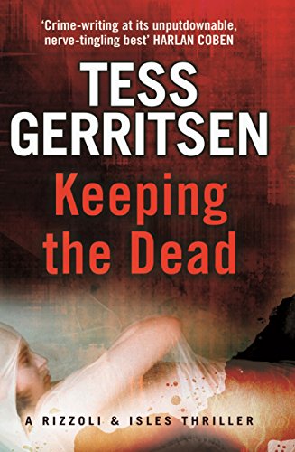 9780553818383: Keeping the Dead: (Rizzoli & Isles series 7)