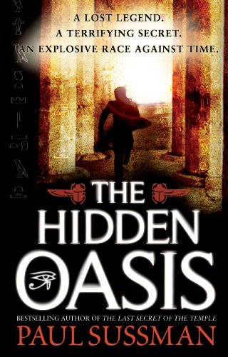 Beispielbild fr The Hidden Oasis: an action-packed, race-against-time archaeological adventure thriller you wont be able to put down zum Verkauf von WorldofBooks