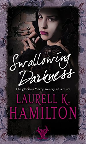 Swallowing Darkness: Urban Fantasy (Merry Gentry 7) (9780553819199) by Hamilton, Laurell K