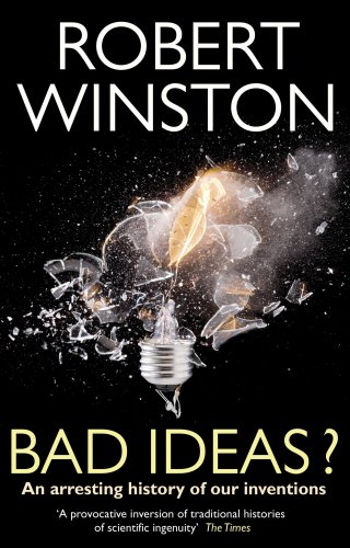 9780553819557: Bad Ideas?: An arresting history of our inventions