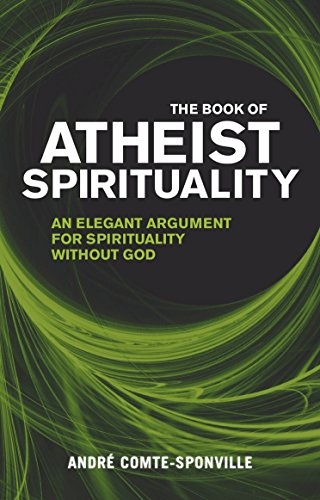 Beispielbild fr The Book of Atheist Spirituality: An Elegant Argument For Spirituality Without God zum Verkauf von WorldofBooks