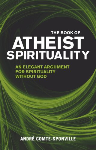 9780553819908: The Book of Atheist Spirituality: An Elegant Argument For Spirituality Without God