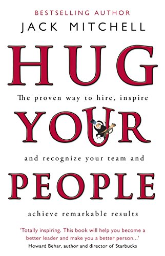 Beispielbild fr Hug Your People: The Proven Way To Hire, Inspire And Recognize Your Team And Achieve Remarkable Results zum Verkauf von WorldofBooks