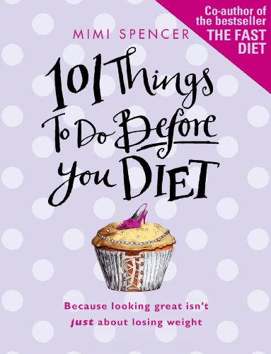 Beispielbild fr 101 Things to Do Before You Diet zum Verkauf von AwesomeBooks