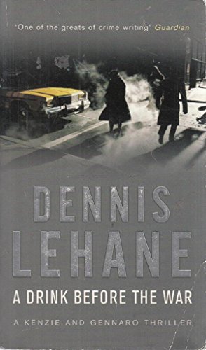 A Drink Before the War (9780553820546) by Dennis Lehane