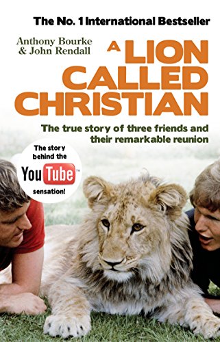 Beispielbild fr A Lion Called Christian zum Verkauf von Blackwell's