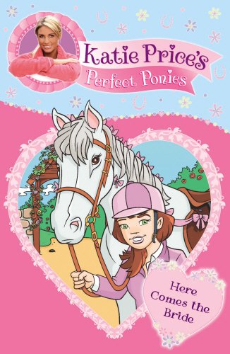 Beispielbild fr Katie Price's Perfect Ponies: Here Comes the Bride: Book 1 zum Verkauf von AwesomeBooks