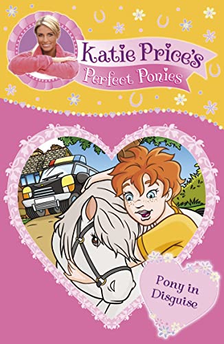 9780553820843: Katie Price's Perfect Ponies: Pony in Disguise: Book 9: Pony in Disguise BK 9