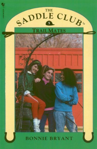 9780553822625: Saddle Club Book 5: Trail Mates