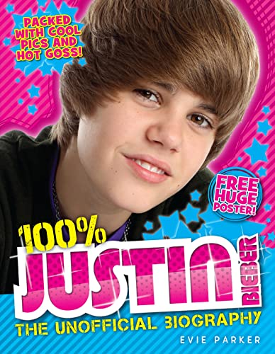 Beispielbild für 100% Justin Bieber: The Unofficial Biography zum Verkauf von medimops