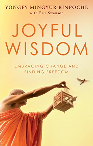 Stock image for Joyful Wisdom: Embracing Change and Finding Freedom. Yongey Mingyur Rinpoche with Eric Swanson for sale by WorldofBooks