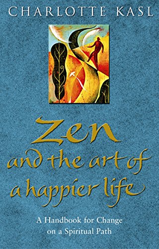 9780553825411: Zen And The Art Of A Happier Life