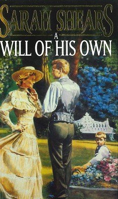 Beispielbild fr A Will Of his Own by Sarah Shears zum Verkauf von WorldofBooks