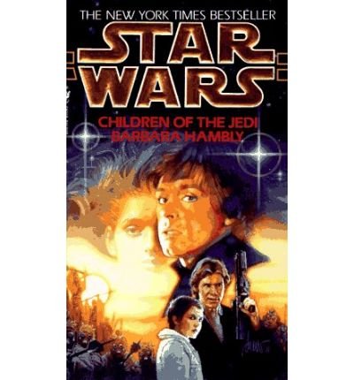 9780553840087: [(Star Wars: Children of the Jedi)] [Author: Barbara Hambly] published on (November, 1996)