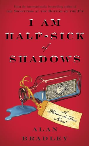 9780553841244: I Am Half-Sick of Shadows: A Flavia de Luce Novel: 4