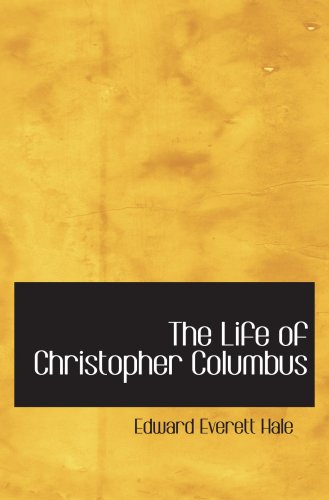 Stock image for The Life of Christopher Columbus: From His Own Letters and Journals for sale by Nationwide_Text