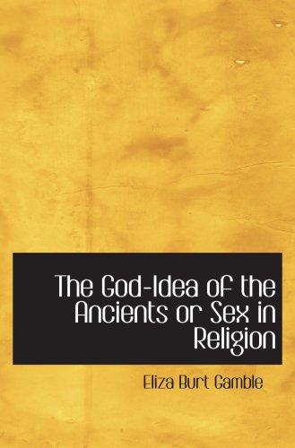 Stock image for The God-Idea of the Ancients or Sex in Religion for sale by Nationwide_Text