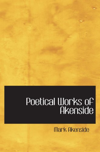 Stock image for Poetical Works Of Akenside ; 9780554003962 ; 0554003961 for sale by APlus Textbooks