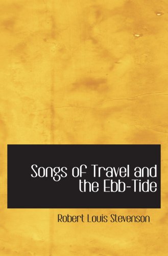 9780554004723: Songs of Travel and the Ebb-Tide