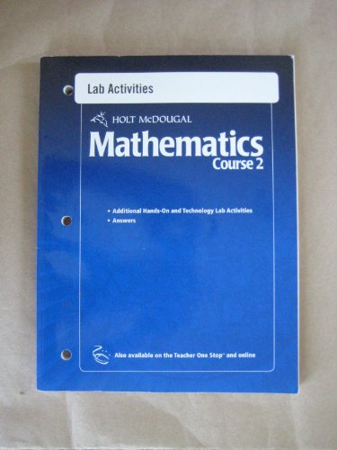 Holt McDougal Mathematics Course 2 Â© 2010: Lab Activities with Answers (9780554012773) by Holt, Rinehart, And Winston, Inc.