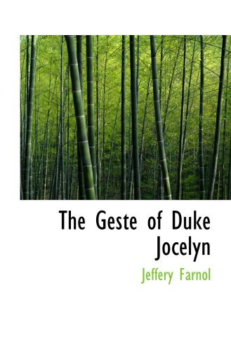 The Geste of Duke Jocelyn (9780554013916) by Farnol, Jeffery