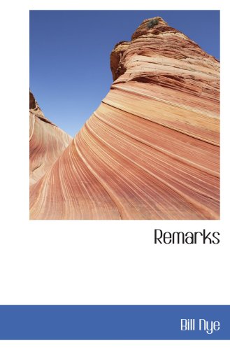 Remarks (9780554014098) by Nye, Bill