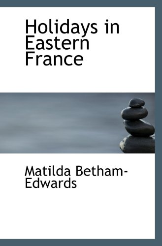 Beispielbild fr Holidays in Eastern France zum Verkauf von Nationwide_Text