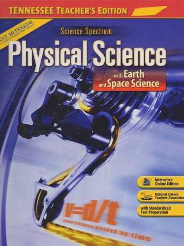 Imagen de archivo de Holt McDougal Physical Science With Earth And Space Science, Science Spectrum: Tennessee Teacher's Edition (2010 Copyright) a la venta por ~Bookworksonline~
