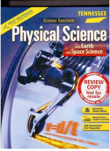 9780554022819: Holt Science Spectrum: Physical Science with Earth and Space Science: Student Edition Grades 9-12 with Earth & Space Science 2010: Holt Science Spectrum: Physical Science Tennessee