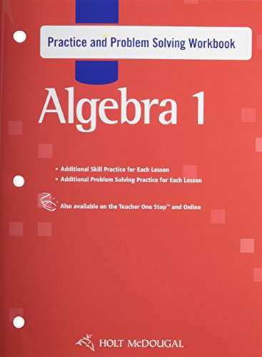 Holt McDougal Algebra 1 Practice and Problem Solving Workbook Algebra 1 (9780554024042) by HOLT MCDOUGAL