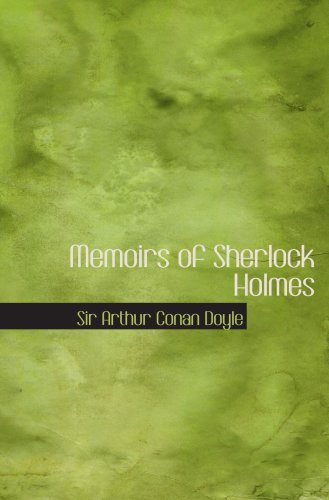 9780554026831: Memoirs of Sherlock Holmes: includes Silver Blaze The yellow face The stock-