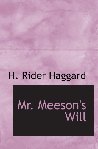 Mr. Meeson's Will (9780554027555) by Haggard, H. Rider